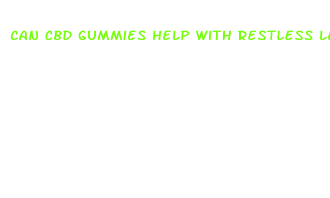 can cbd gummies help with restless leg syndrome