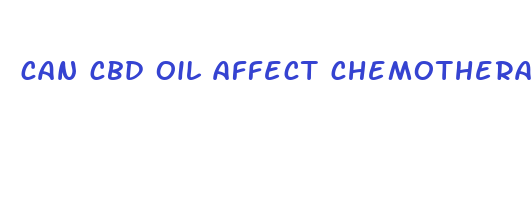 can cbd oil affect chemotherapy