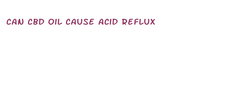 can cbd oil cause acid reflux