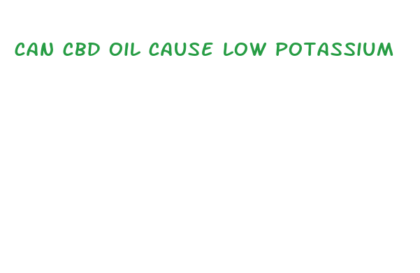 can cbd oil cause low potassium