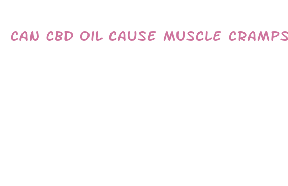 can cbd oil cause muscle cramps