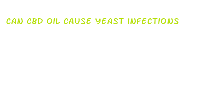 can cbd oil cause yeast infections