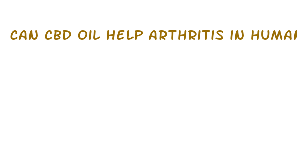 can cbd oil help arthritis in humans