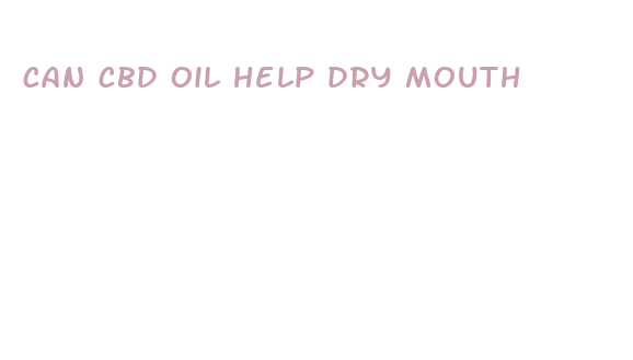 can cbd oil help dry mouth