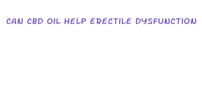 can cbd oil help erectile dysfunction