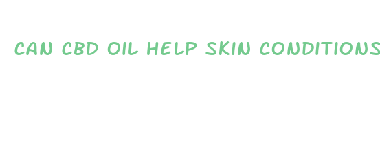 can cbd oil help skin conditions