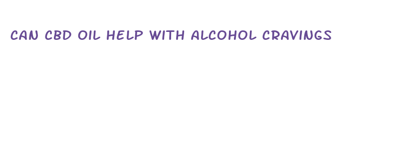 can cbd oil help with alcohol cravings