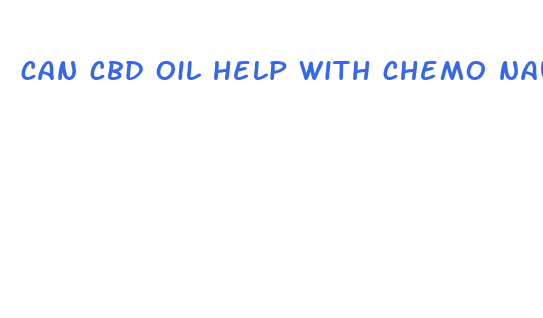 can cbd oil help with chemo nausea