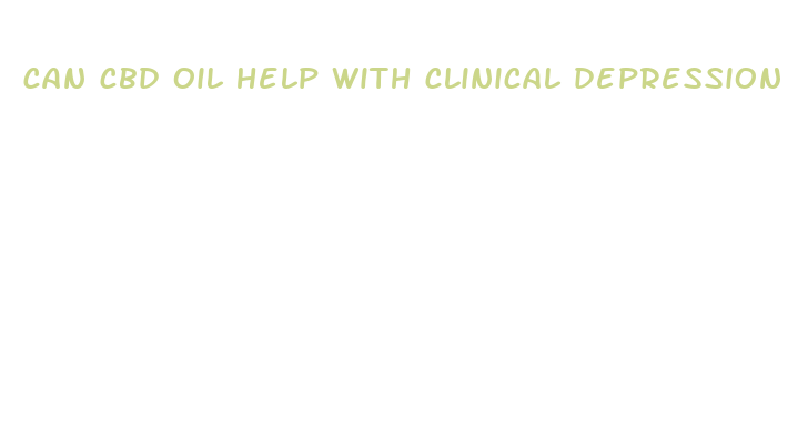 can cbd oil help with clinical depression