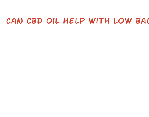 can cbd oil help with low back pain