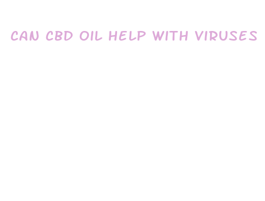 can cbd oil help with viruses