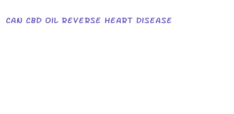 can cbd oil reverse heart disease