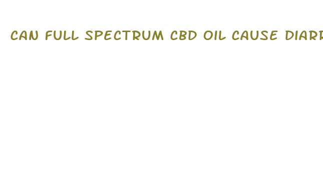 can full spectrum cbd oil cause diarrhea