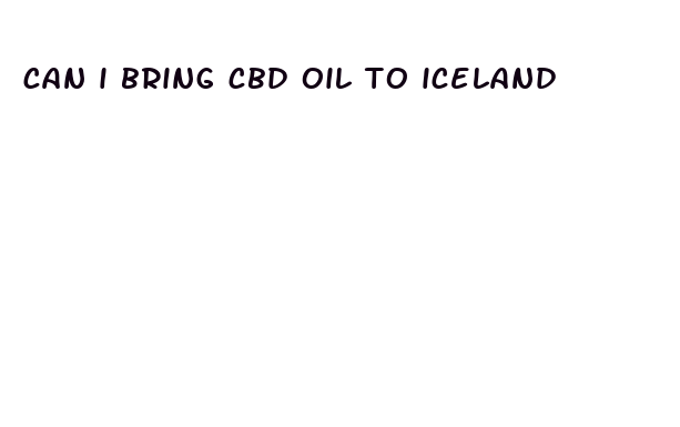 can i bring cbd oil to iceland