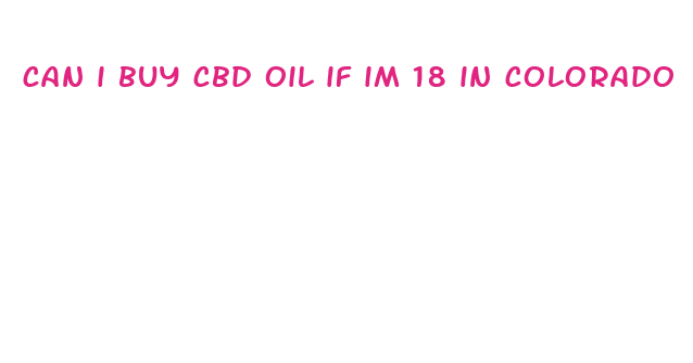 can i buy cbd oil if im 18 in colorado