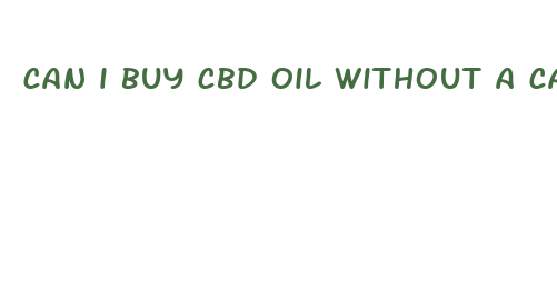 can i buy cbd oil without a card