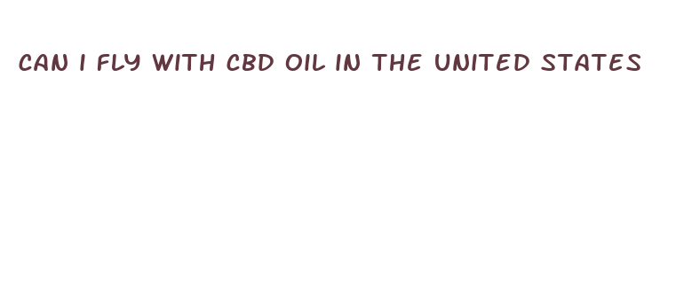 can i fly with cbd oil in the united states