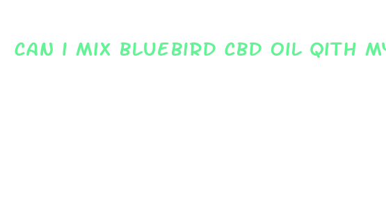 can i mix bluebird cbd oil qith my ejuice