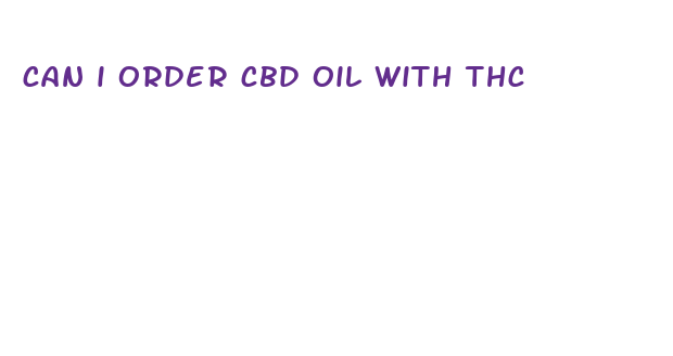 can i order cbd oil with thc