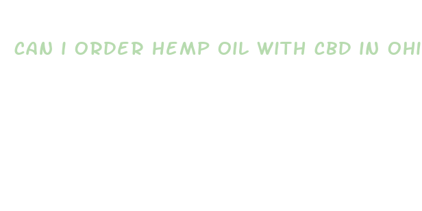 can i order hemp oil with cbd in ohio