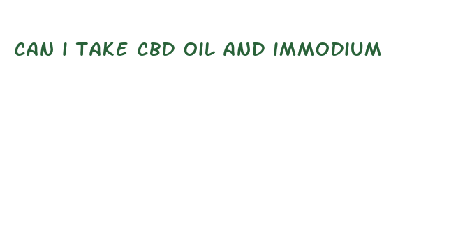 can i take cbd oil and immodium