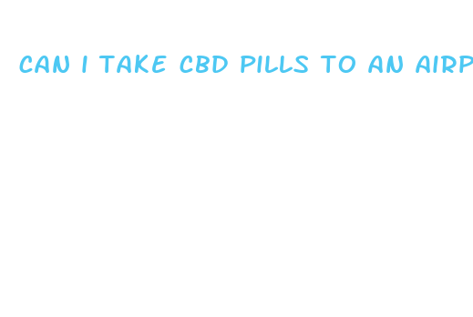 can i take cbd pills to an airport