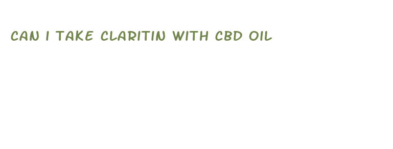 can i take claritin with cbd oil