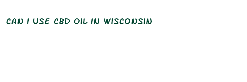 can i use cbd oil in wisconsin