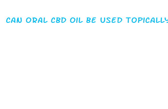 can oral cbd oil be used topically for gallbladder pain