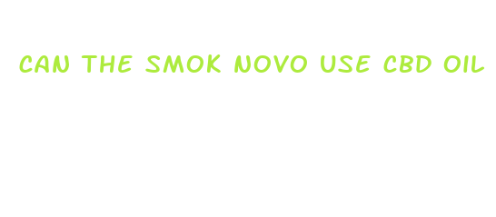 can the smok novo use cbd oil