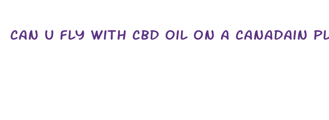 can u fly with cbd oil on a canadain plane