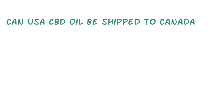 can usa cbd oil be shipped to canada