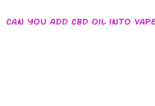 can you add cbd oil into vape