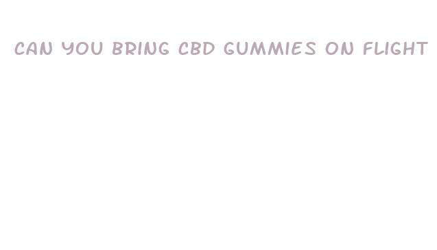 can you bring cbd gummies on flight