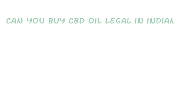 can you buy cbd oil legal in indiana