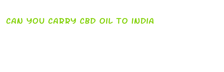 can you carry cbd oil to india