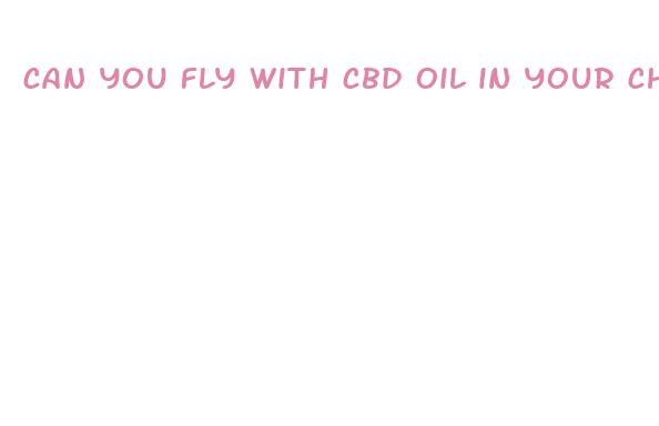 can you fly with cbd oil in your checked luggage