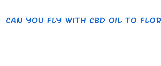 can you fly with cbd oil to florida