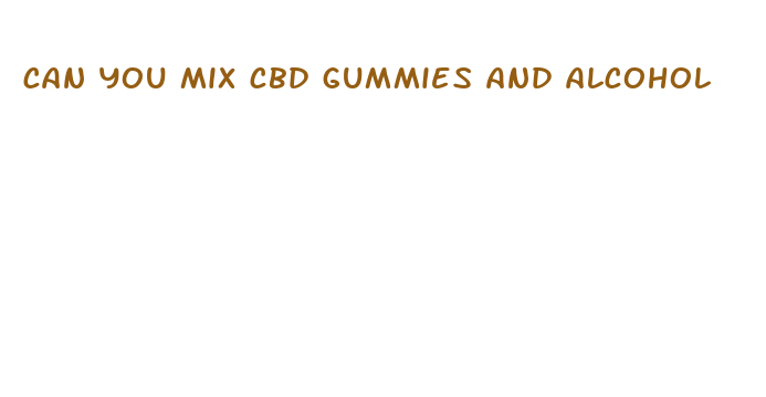 can you mix cbd gummies and alcohol