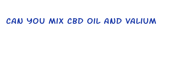 can you mix cbd oil and valium