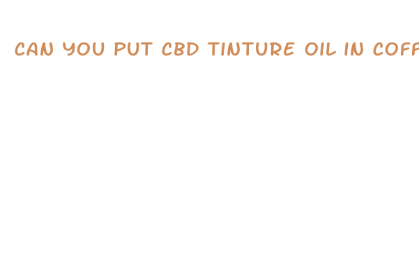 can you put cbd tinture oil in coffee