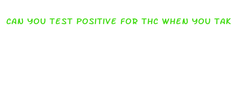 can you test positive for thc when you take cbd