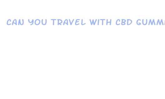 can you travel with cbd gummies in the us