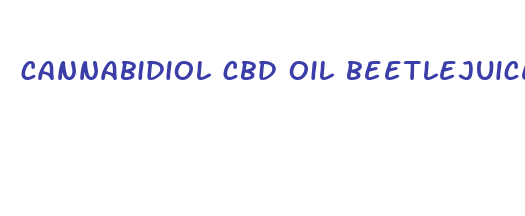 cannabidiol cbd oil beetlejuice