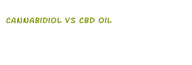 cannabidiol vs cbd oil