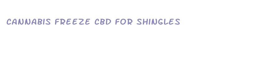 cannabis freeze cbd for shingles