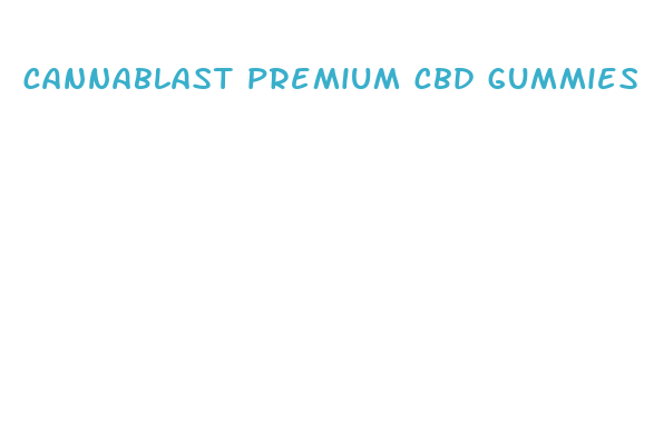 cannablast premium cbd gummies