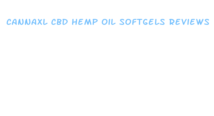 cannaxl cbd hemp oil softgels reviews