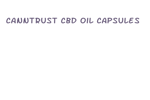 canntrust cbd oil capsules