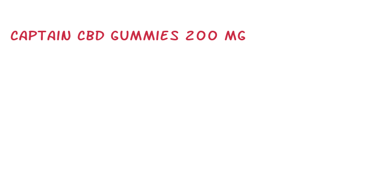 captain cbd gummies 200 mg